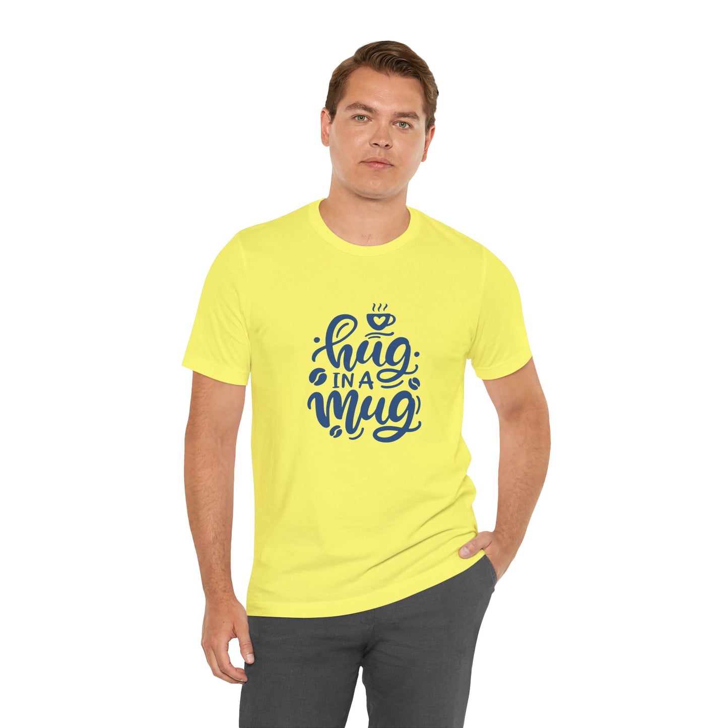 Hug in a Mug Unisex Tee - Cozy and Fun Casual Wear
