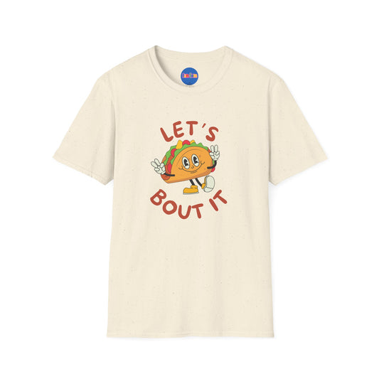 Let’s Taco ‘Bout It T-shirt