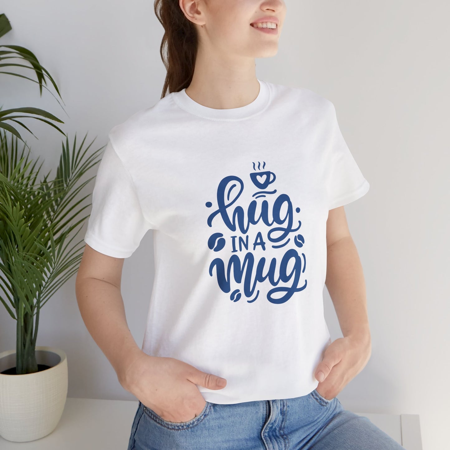 Hug in a Mug Unisex Tee - Cozy and Fun Casual Wear