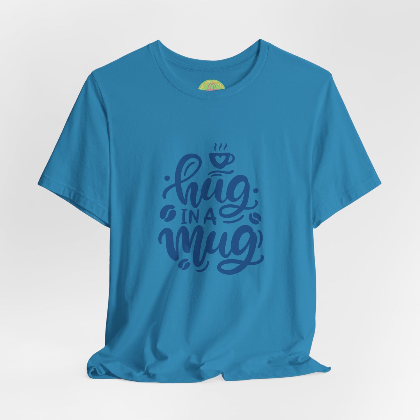 Hug in a Mug Unisex Tee - Cozy and Fun Casual Wear