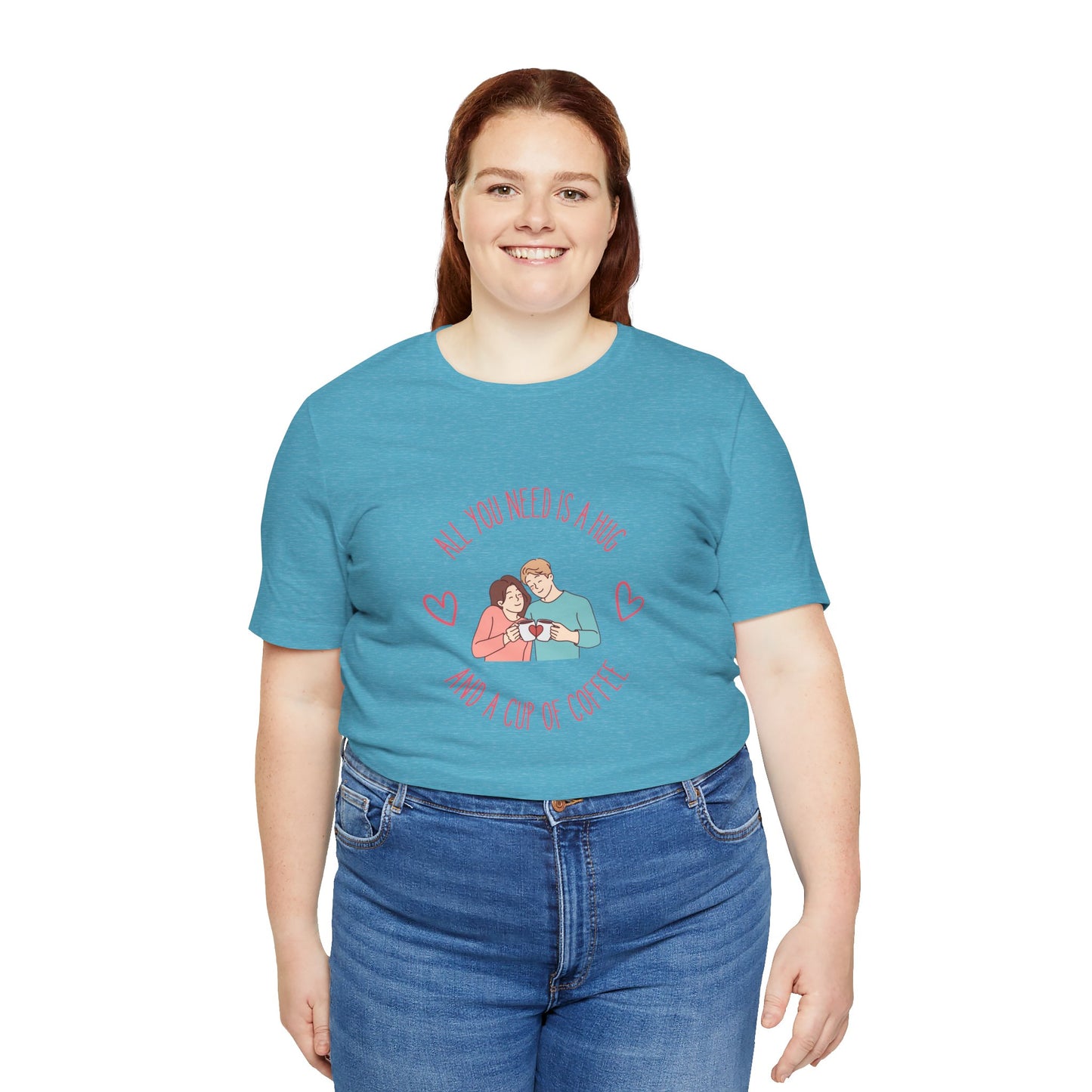 All You Need is a Hug and a Cup of Coffee T-Shirt | Cozy Couple Coffee Tee