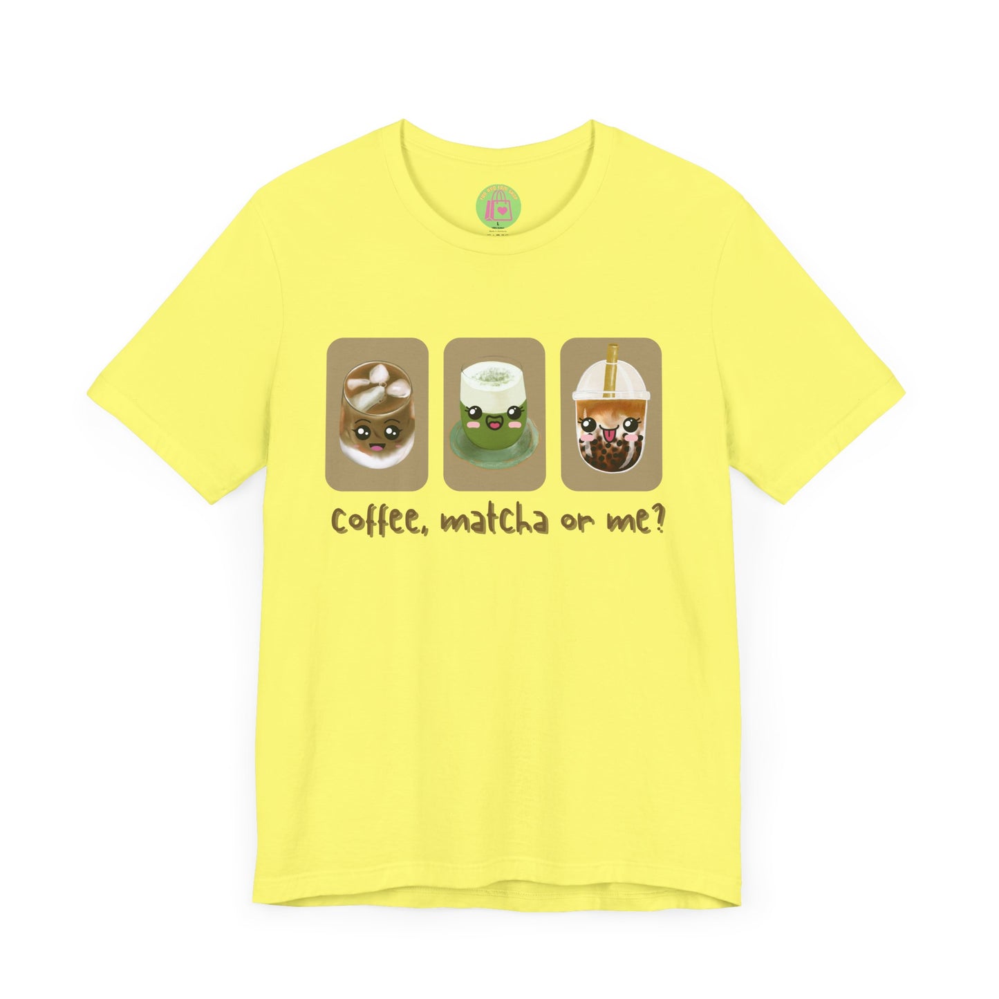 Coffee, Matcha or Me? Tee | Kawaii Boba & Matcha Lover Shirt