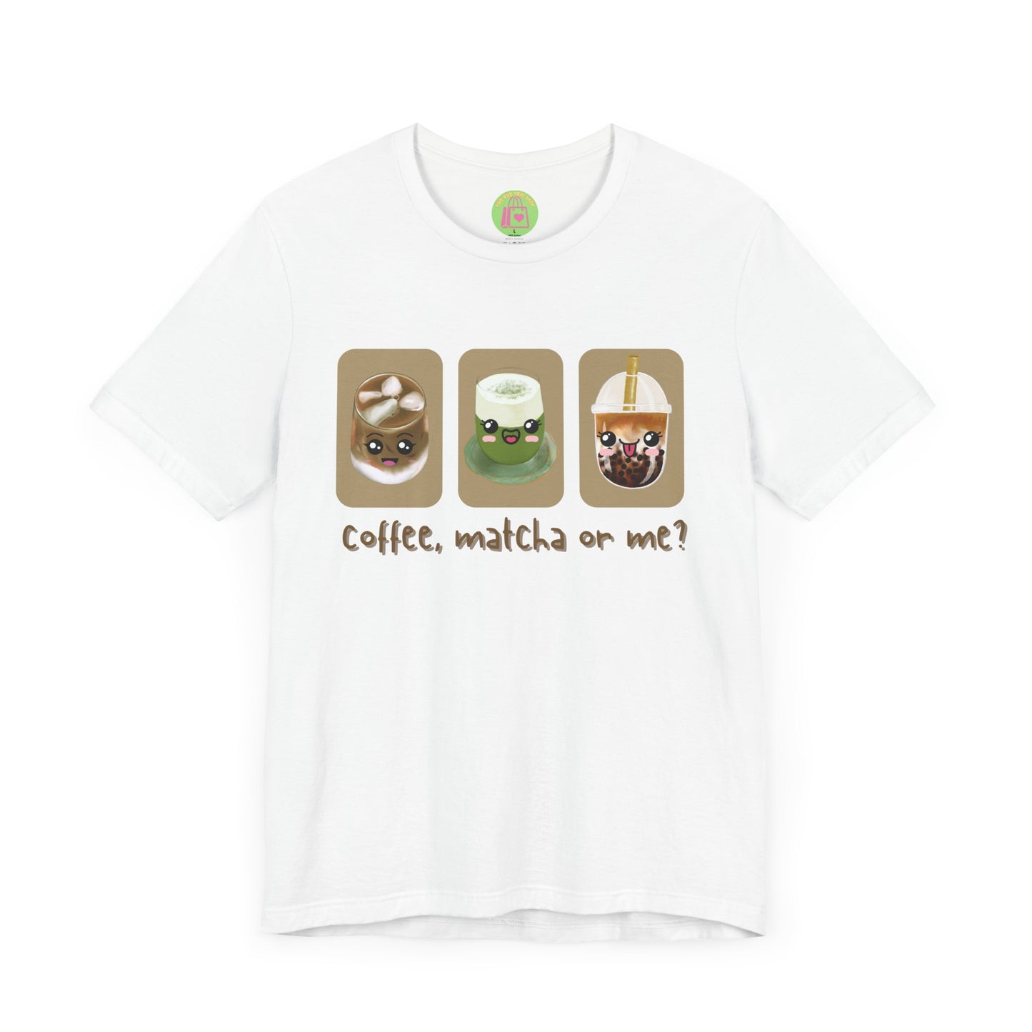 Coffee, Matcha or Me? Tee | Kawaii Boba & Matcha Lover Shirt