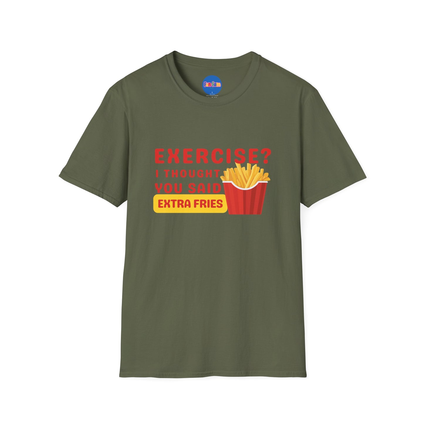 Exercise? I Thought You Said Extra Fries 1 T-Shirt π
