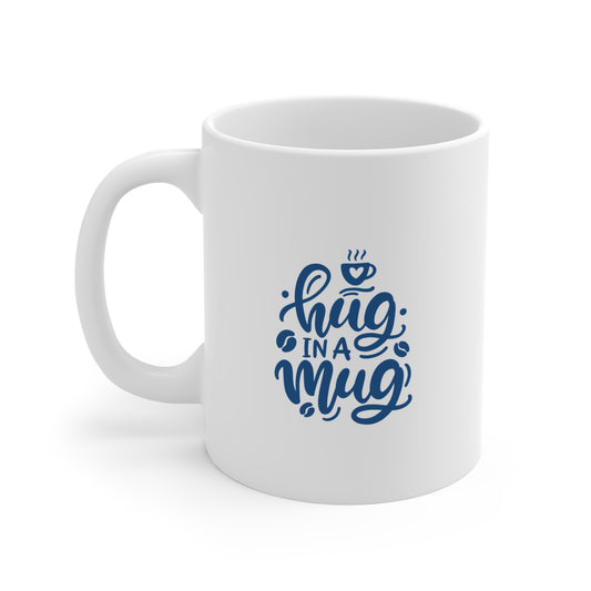 Hug in a Mug – Cozy Vibes Only