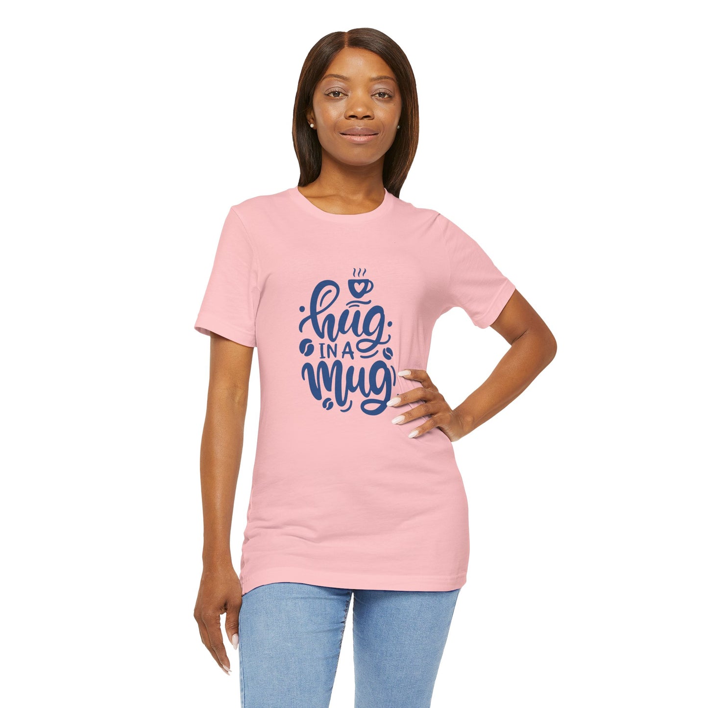 Hug in a Mug Unisex Tee - Cozy and Fun Casual Wear