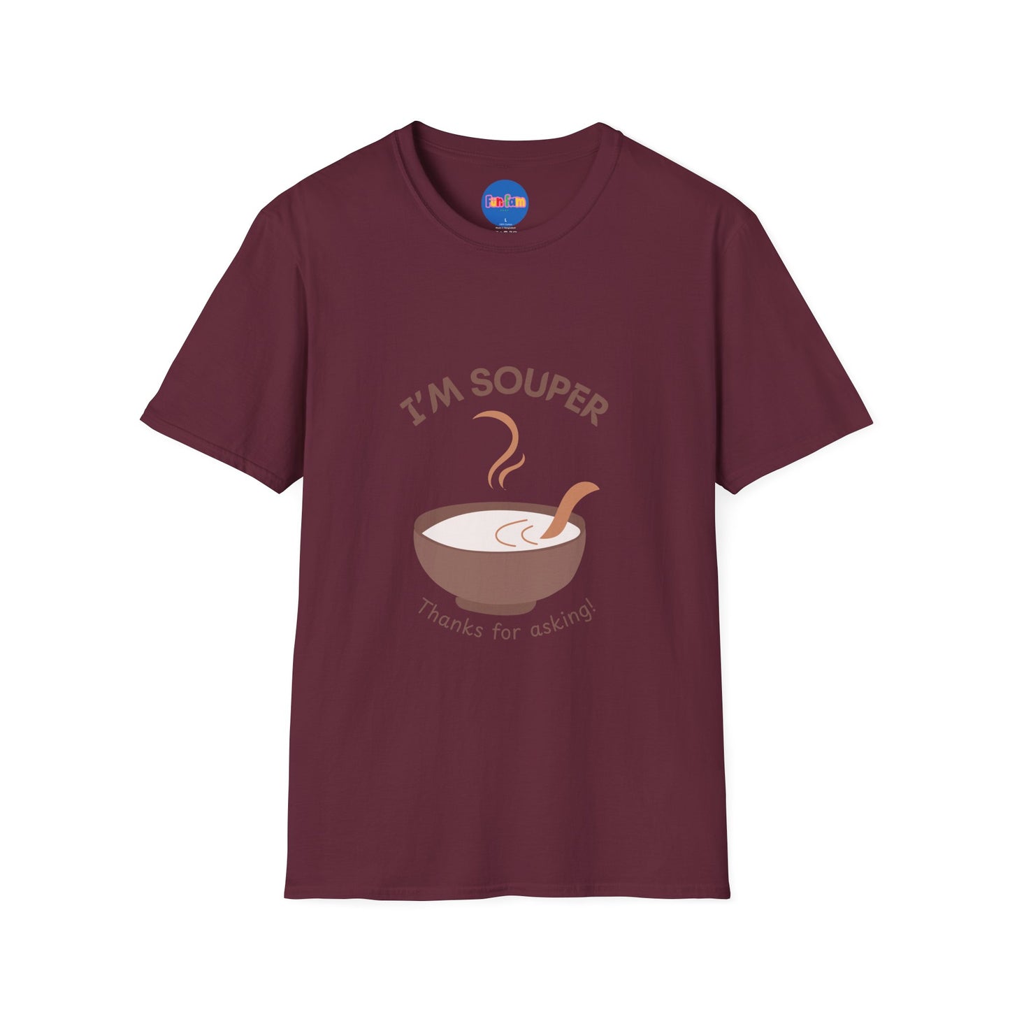 I’m Souper T-Shirt 🥣