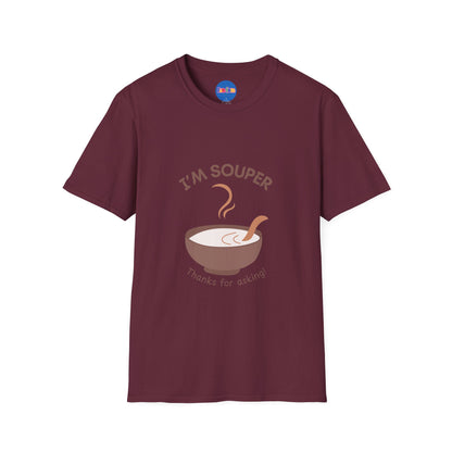 I’m Souper T-Shirt 🥣