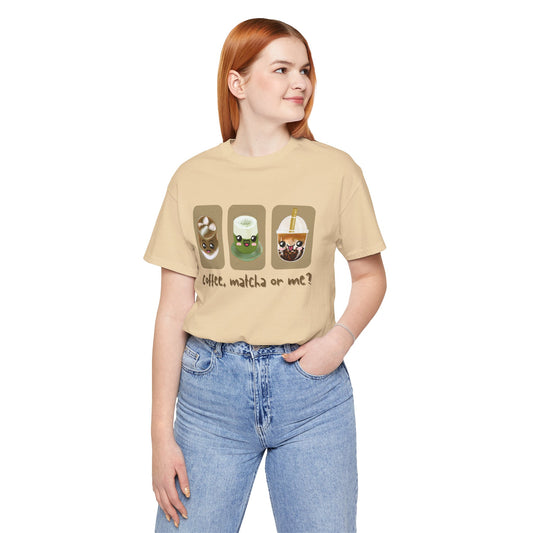 Coffee, Matcha or Me? Tee | Kawaii Boba & Matcha Lover Shirt