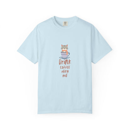 Drink Coffee With Me T-Shirt | Cute Cat in Coffee Cup Design