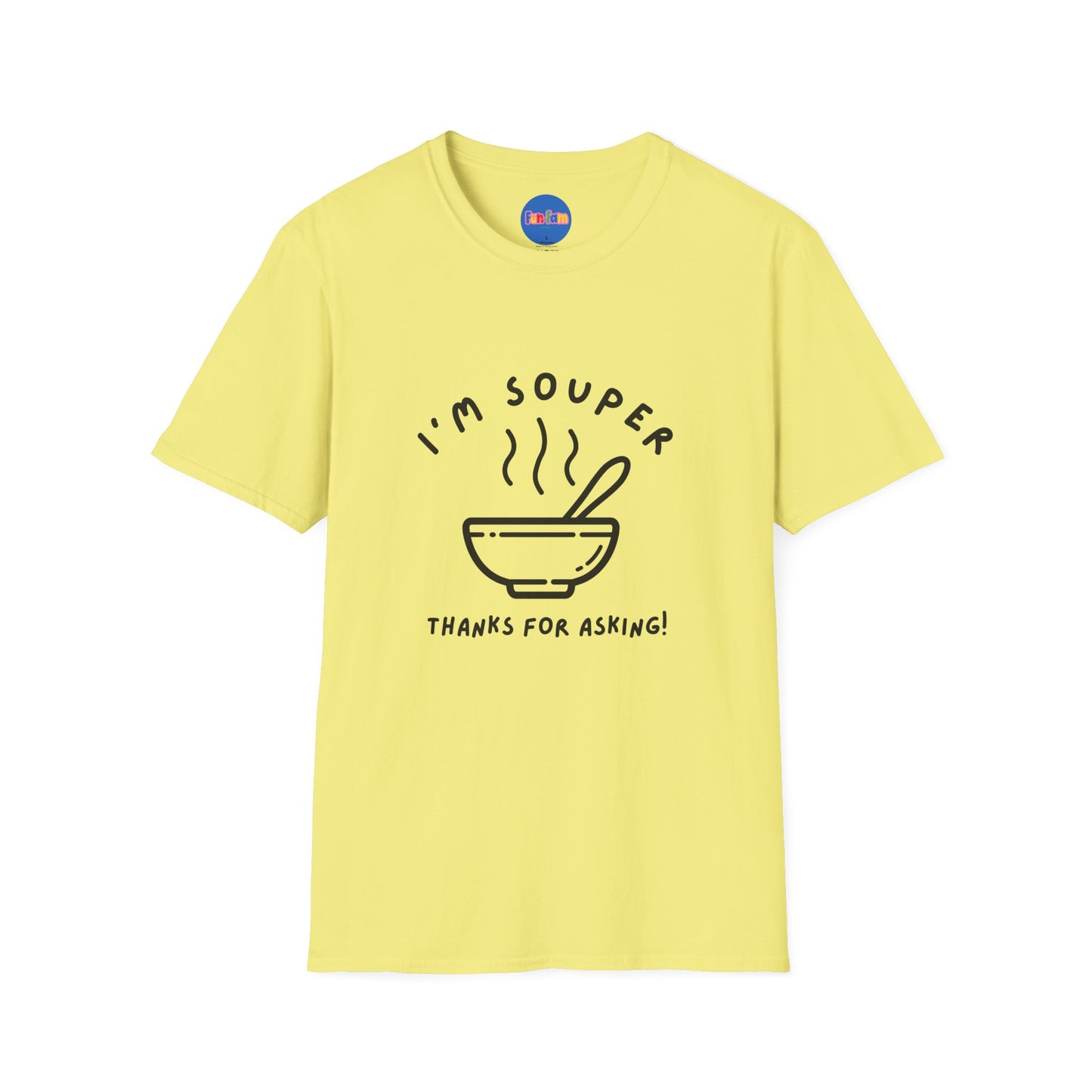 I’m Souper - Minimalist T-shirt