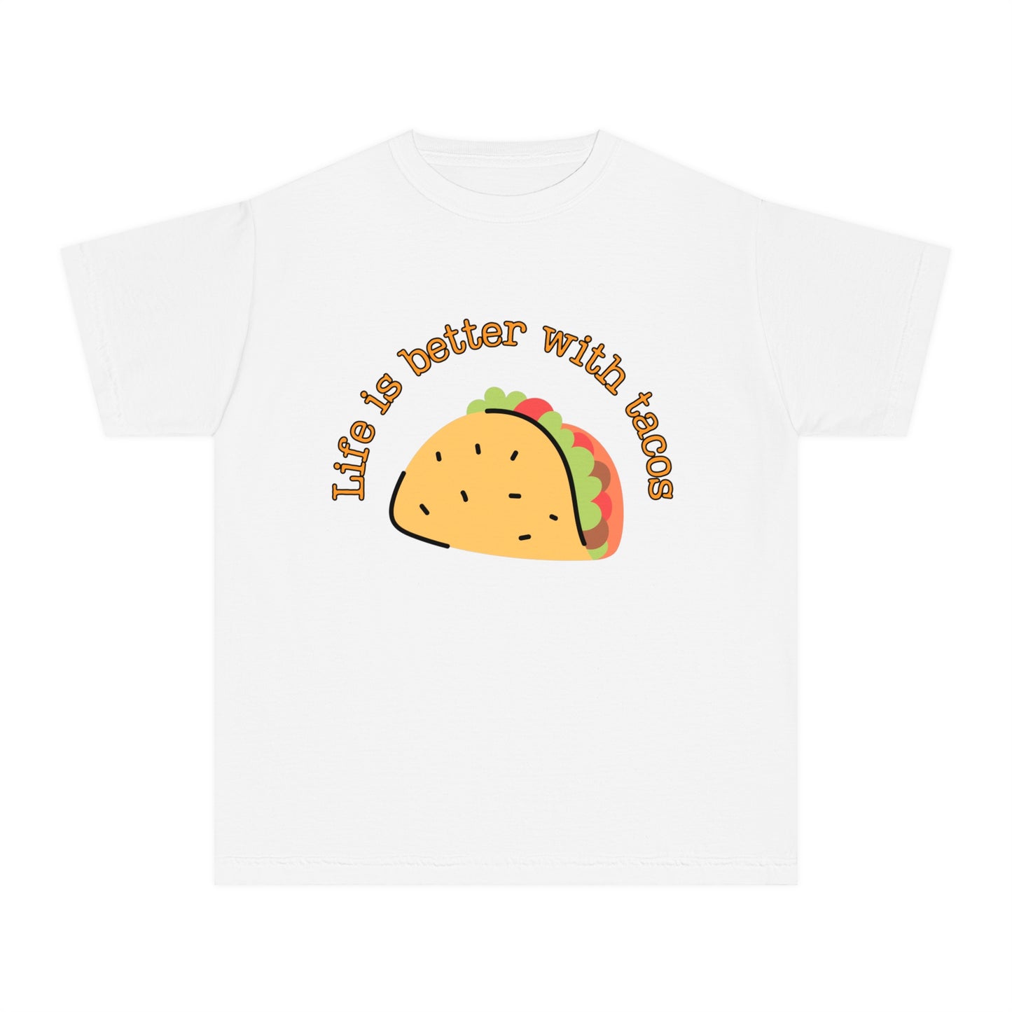 Youth 🌮 Life Is Better With Tacos T-Shirt