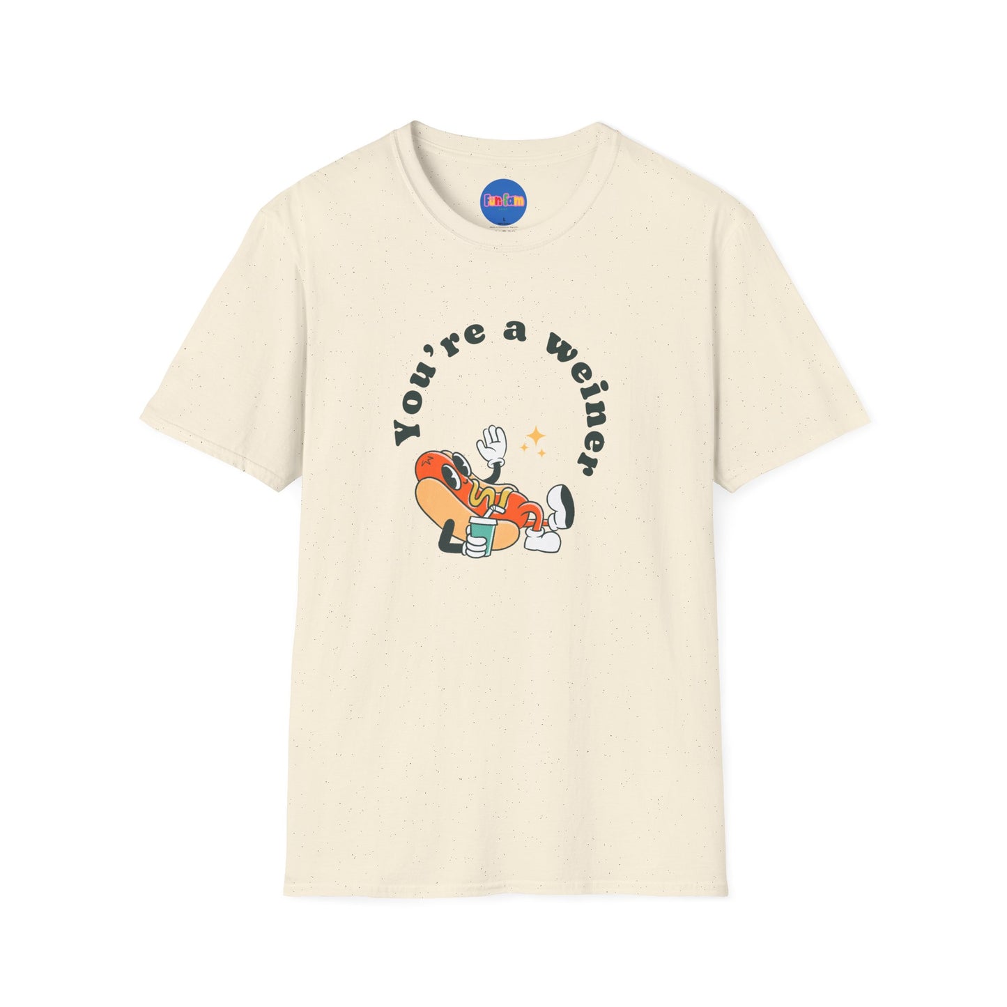 You're a wiener T-Shirt 🌭🏆