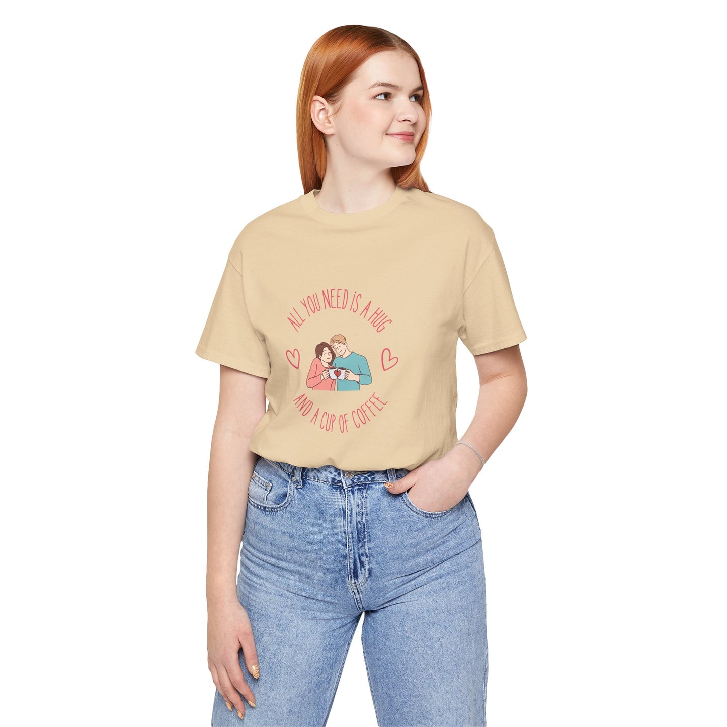 All You Need is a Hug and a Cup of Coffee T-Shirt | Cozy Couple Coffee Tee