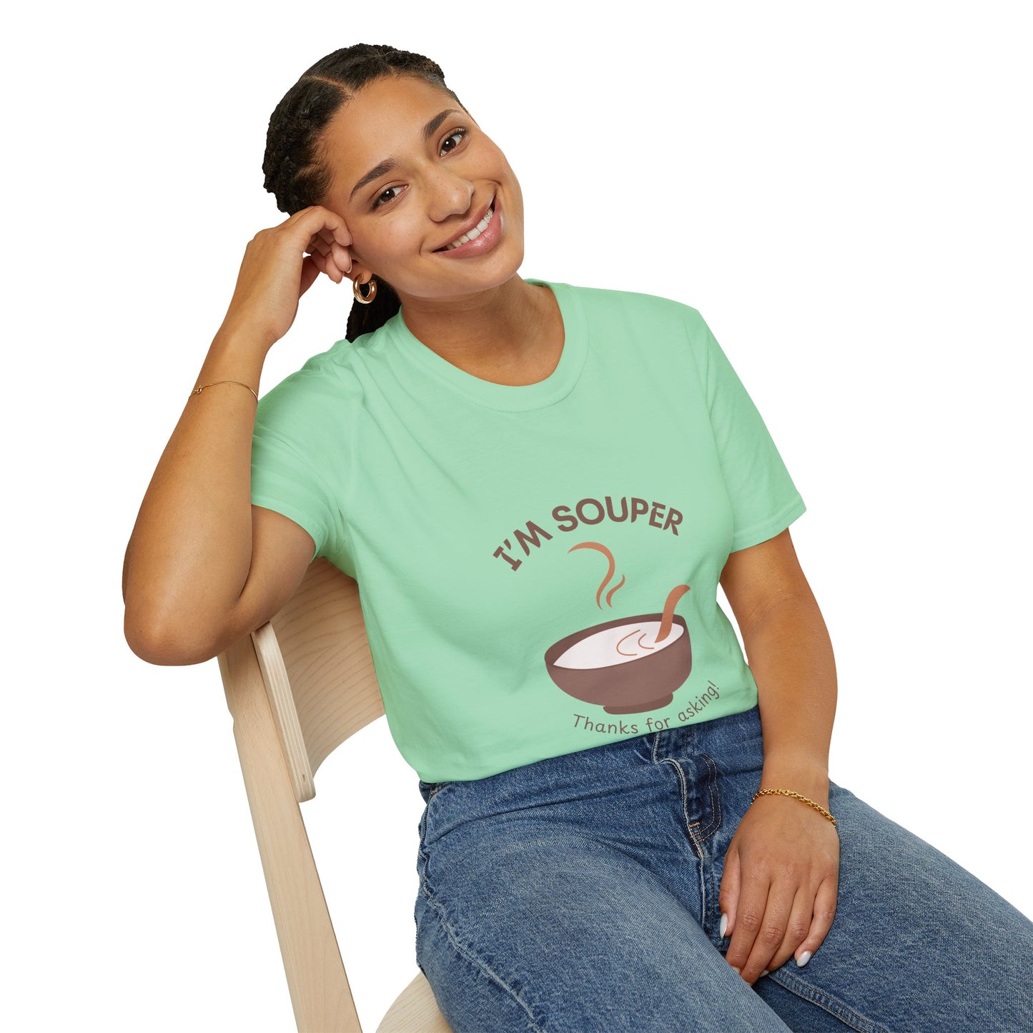 I’m Souper T-Shirt 🥣