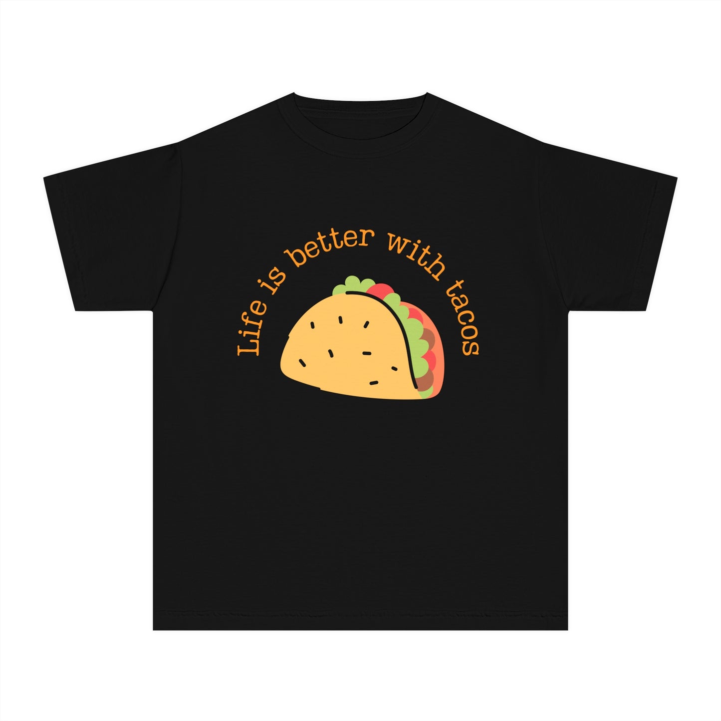 Youth 🌮 Life Is Better With Tacos T-Shirt