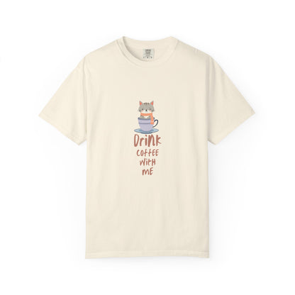 Drink Coffee With Me T-Shirt | Cute Cat in Coffee Cup Design