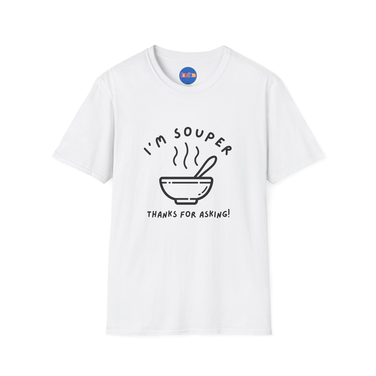 I’m Souper - Minimalist T-shirt