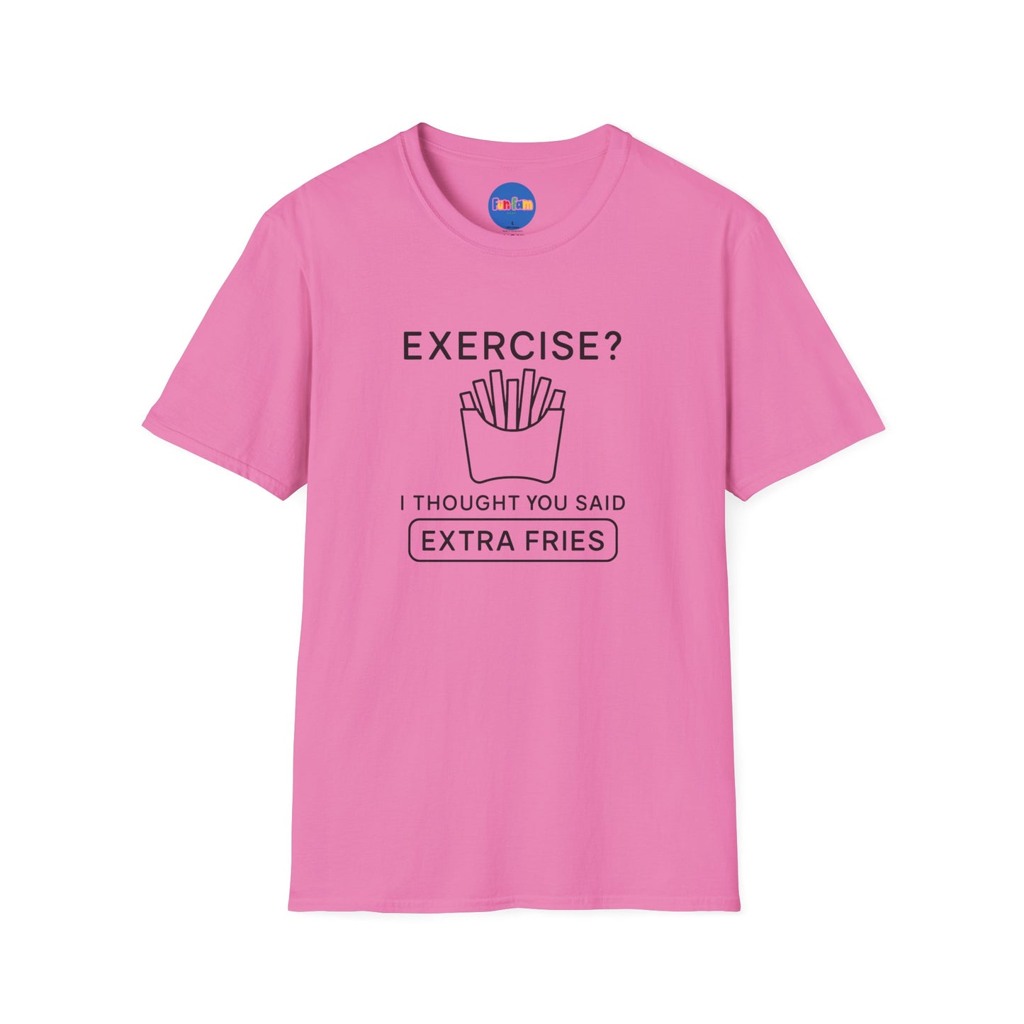 Exercise, Extra Fries Minimalistic T-Shirt 🍟