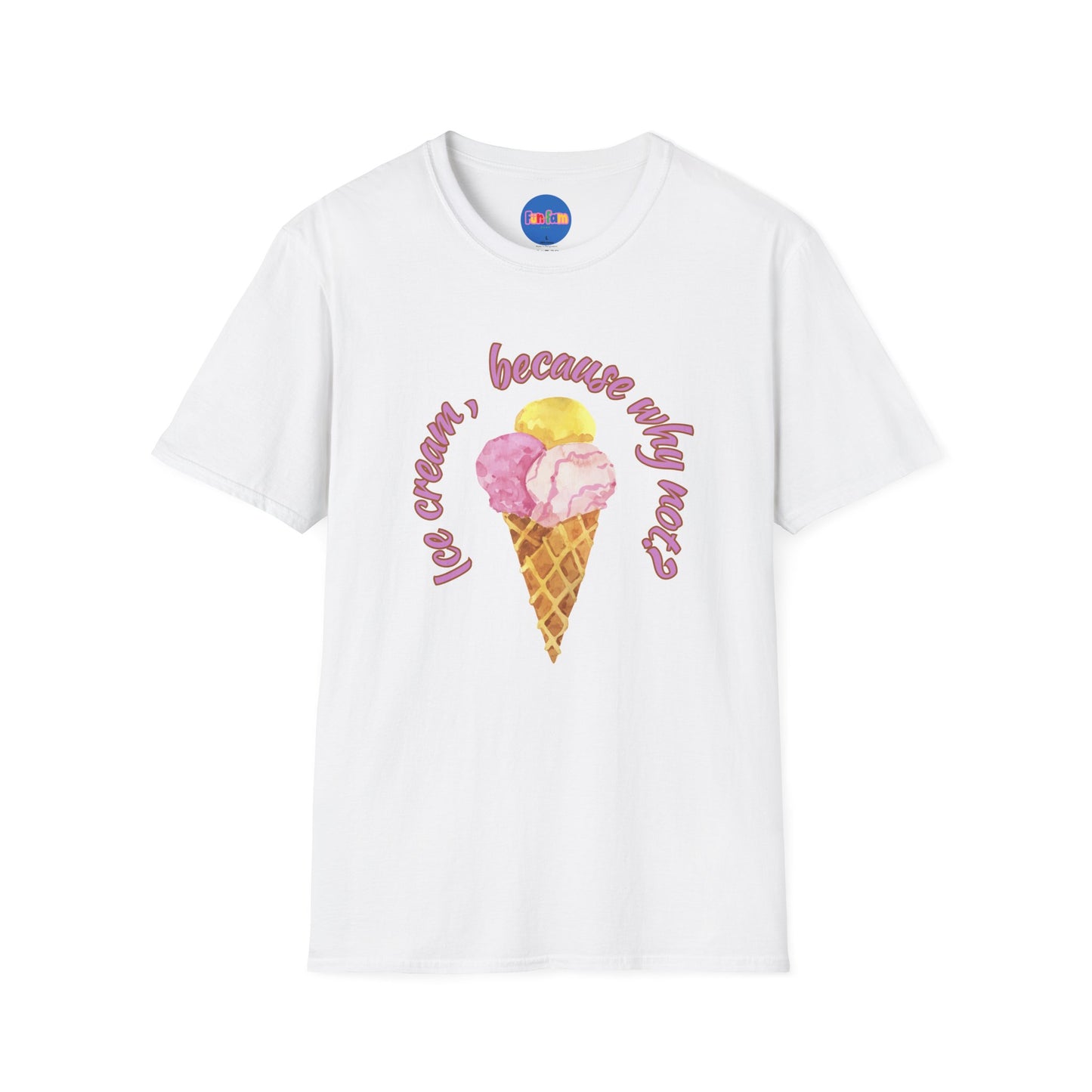3-scoops Ice Cream, Because Why Not? T-shirt