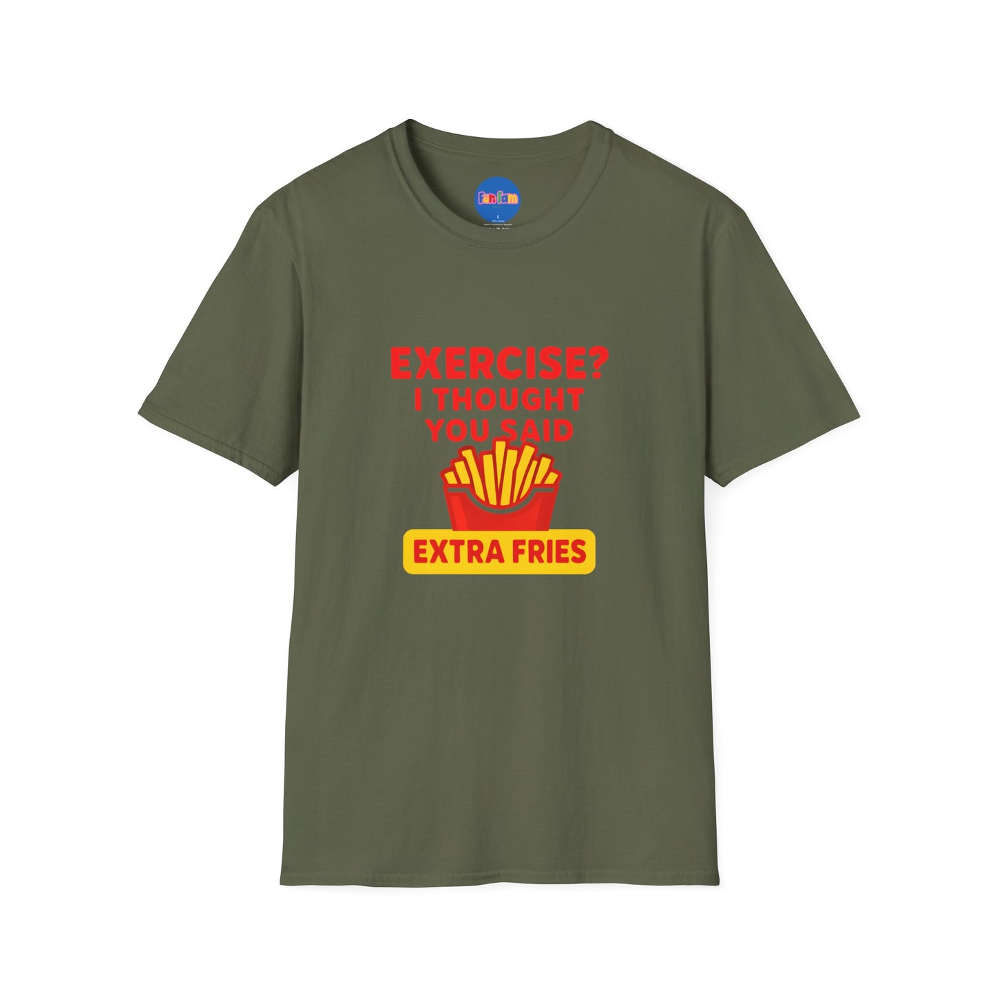 Exercise? I Thought You Said Extra Fries 2 T-Shirt 🍟