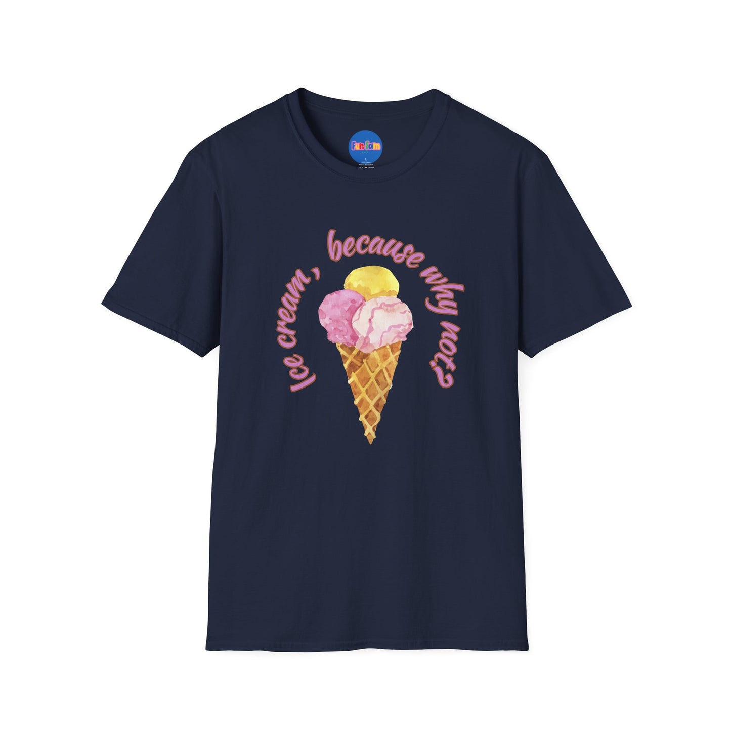 3-scoops Ice Cream, Because Why Not? T-shirt