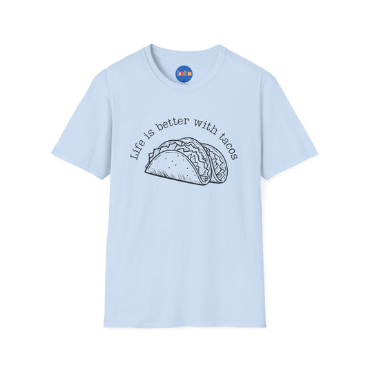 Life Is Better With Tacos T-shirt