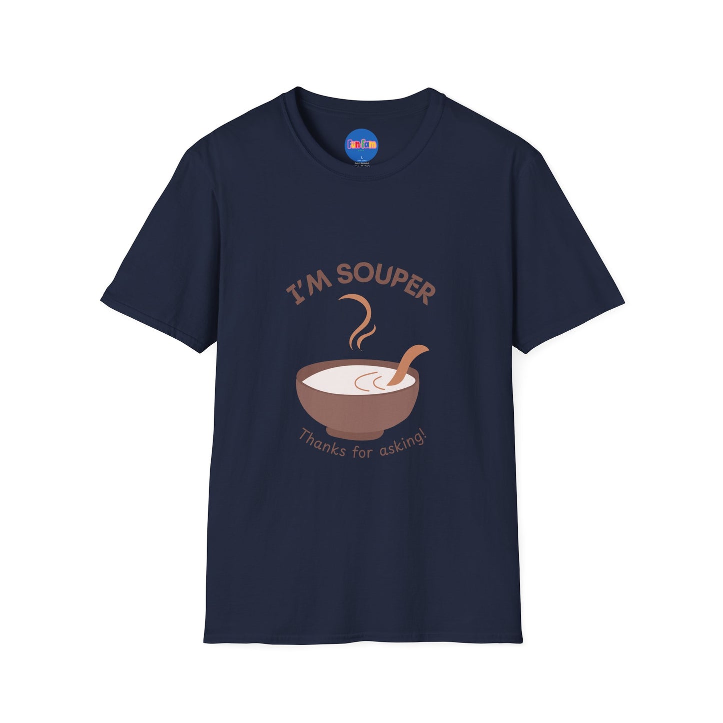 I’m Souper T-Shirt 🥣