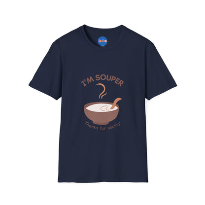 I’m Souper T-Shirt 🥣