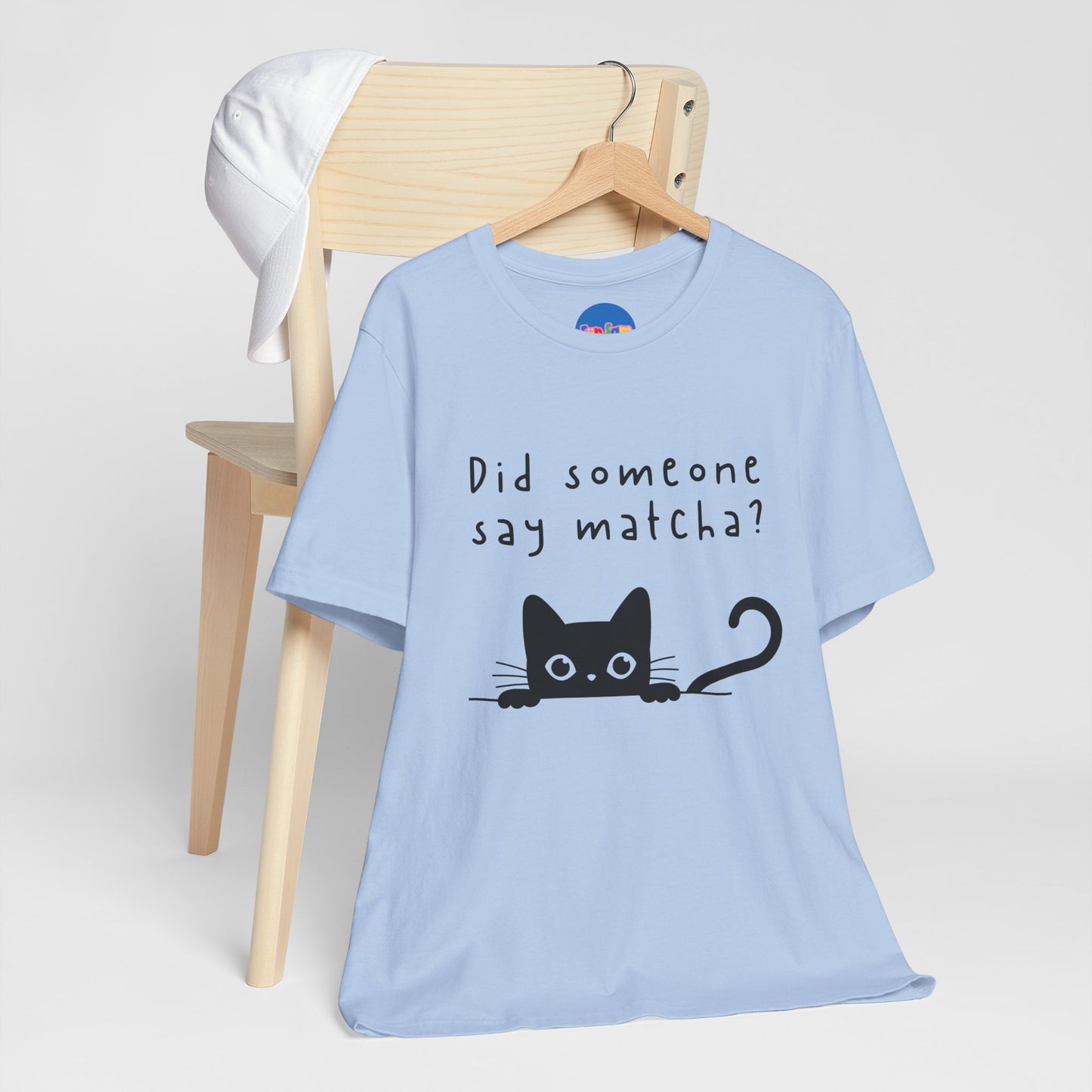 Did Someone Say Matcha? T-Shirt 🐾🍵