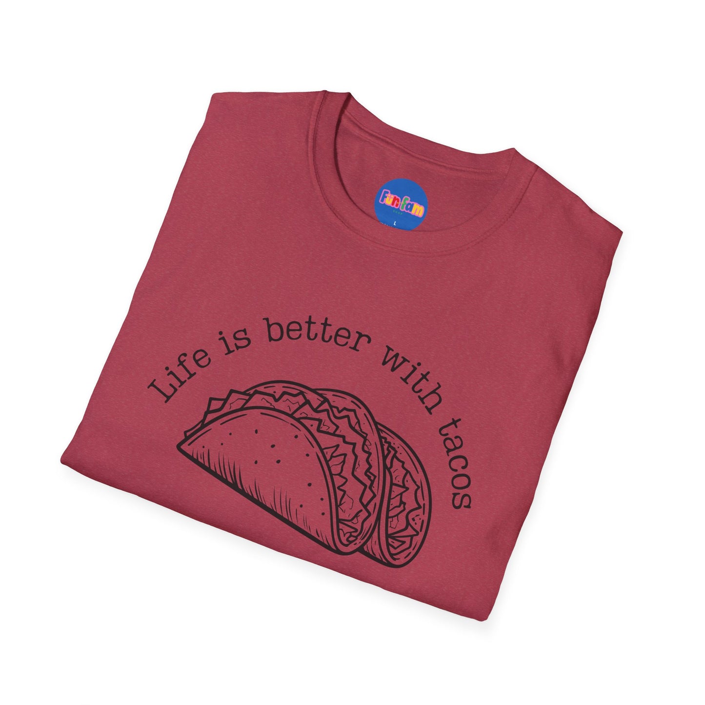 Life Is Better With Tacos T-shirt