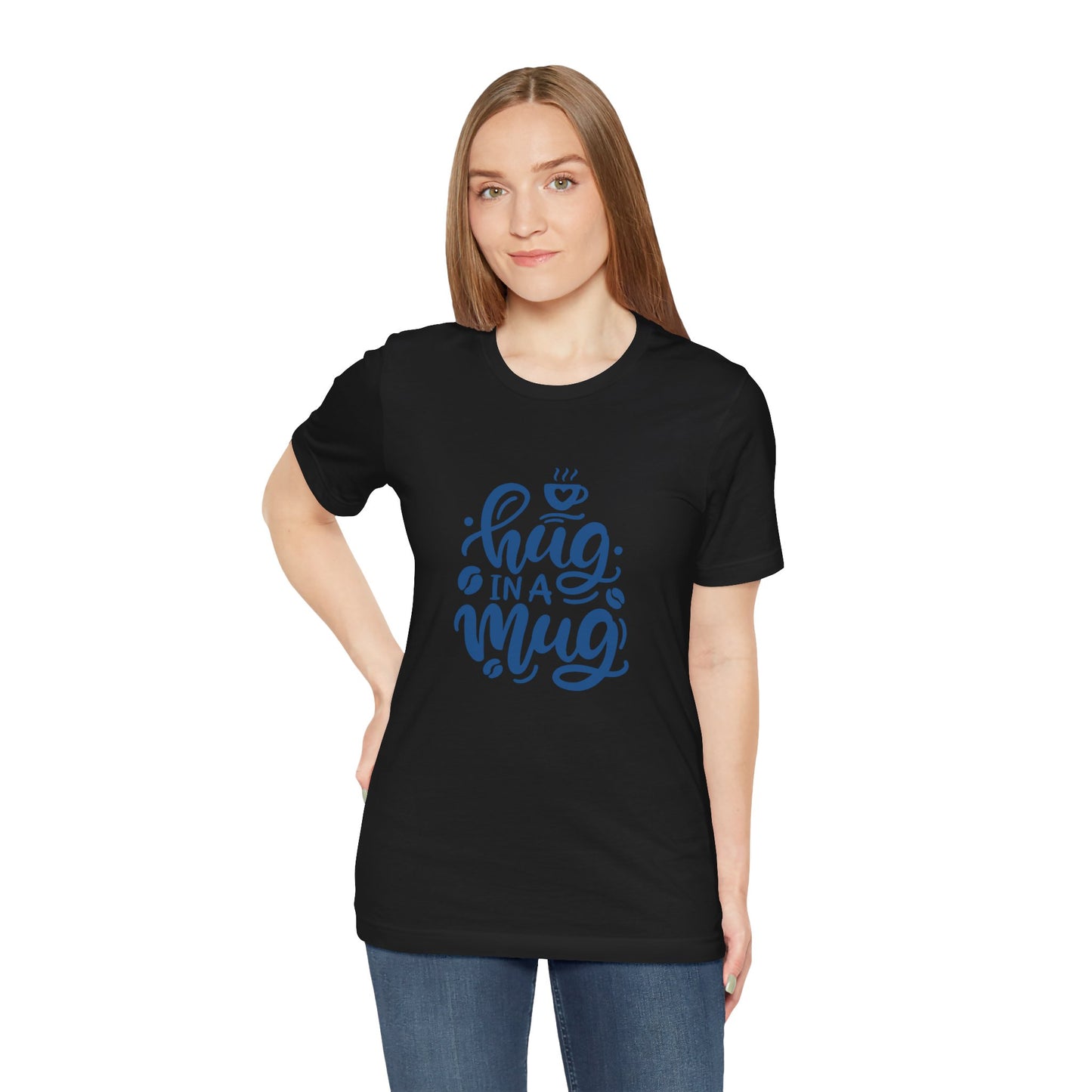 Hug in a Mug Unisex Tee - Cozy and Fun Casual Wear