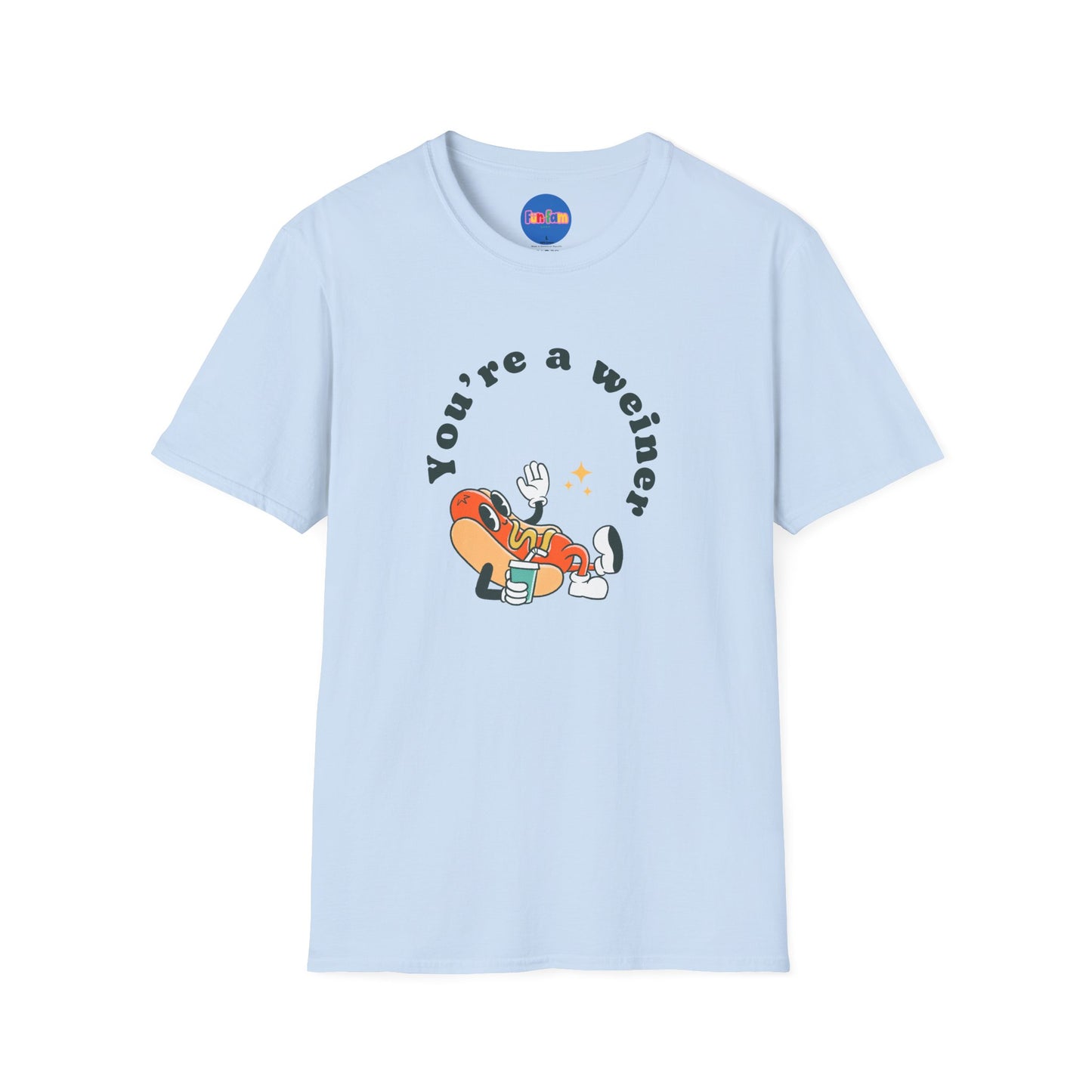 You're a wiener T-Shirt 🌭🏆