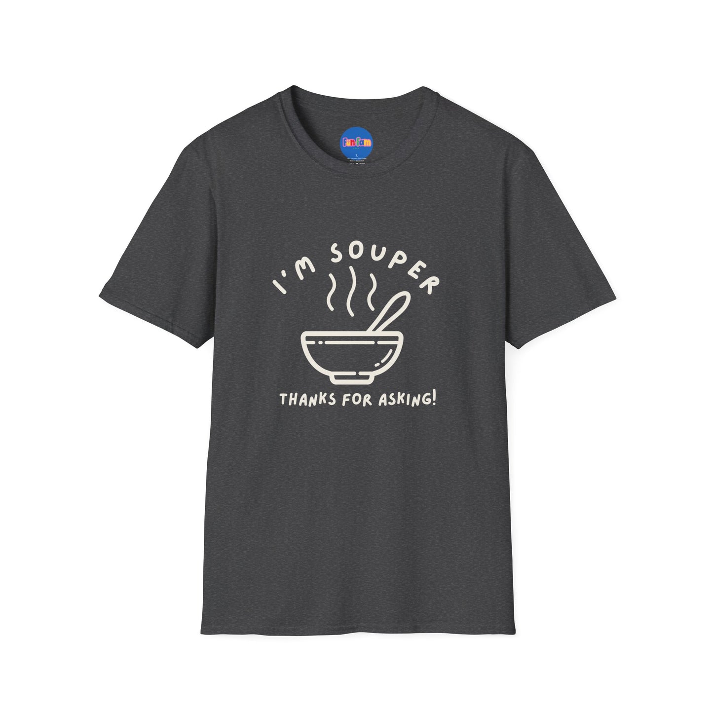 I’m Souper - Minimalist T-shirt