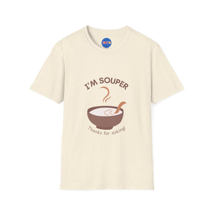 I’m Souper T-Shirt 🥣