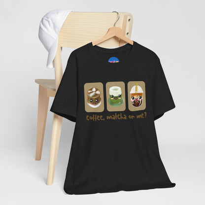 Coffee, Matcha or Me? Tee | Kawaii Boba & Matcha Lover Shirt