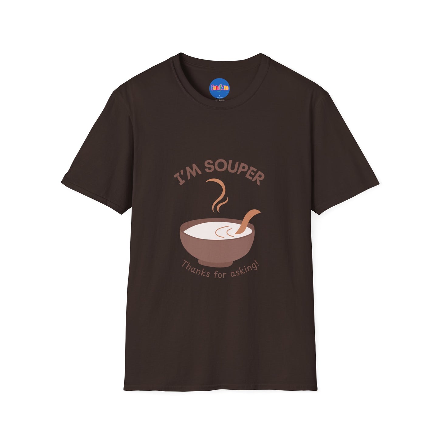 I’m Souper T-Shirt 🥣