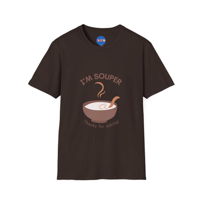 I’m Souper T-Shirt 🥣