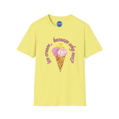 3-scoops Ice Cream, Because Why Not? T-shirt