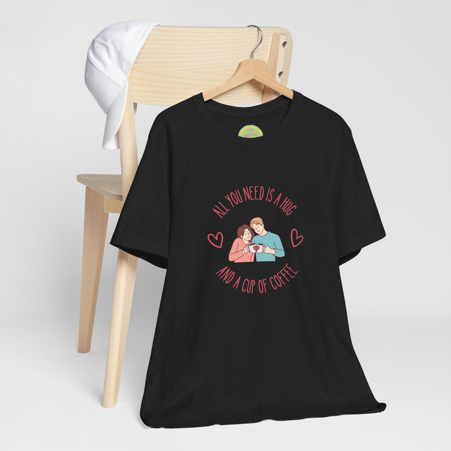 All You Need is a Hug and a Cup of Coffee T-Shirt | Cozy Couple Coffee Tee